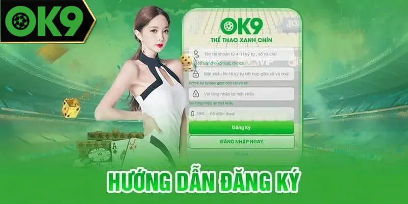 Cách đăng ký tài khoản OK9 cho người mới bắt đầu 