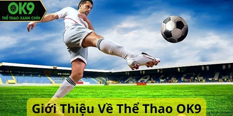 Giới thiệu Thể Thao tại OK9