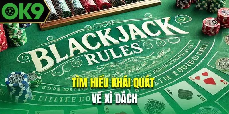 Giới thiệu tổng quan về blackjack 