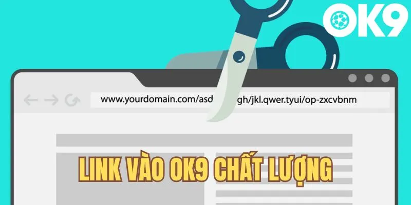 Link vào OK9 chất lượng cho tất cả thiết bị